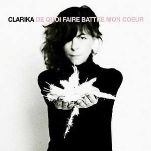 Clarika - De quoi battre mon cœur