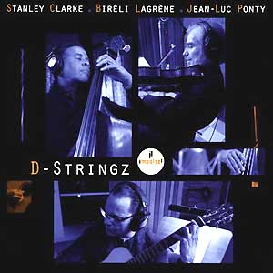 D-Stringz - Ponty, Clarke, Lagrène